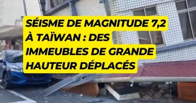 Séisme de magnitude 7,2 à Taïwan : des immeubles de grande hauteur déplacés